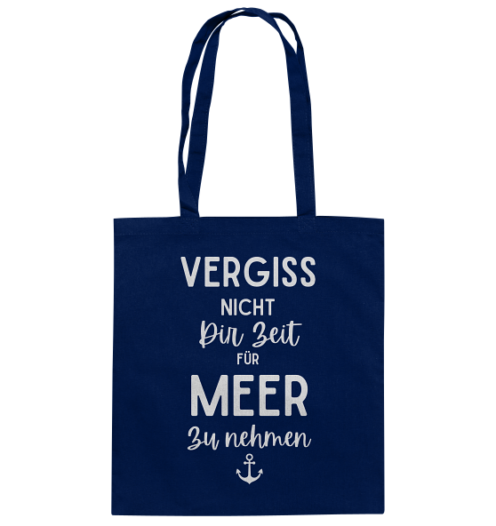 Maritime Tasche: Vergiss nicht, dir Zeit für MEER zu nehmen - Organic Cotton Bag